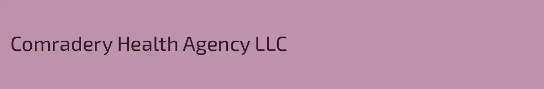 Comradery Health Agency LLC